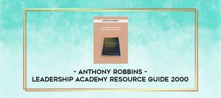Anthony Robbins - Leadership Academy Resource Guide 2000 digital courses