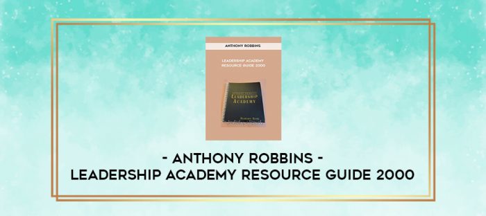 Anthony Robbins - Leadership Academy Resource Guide 2000 digital courses