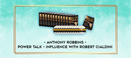 Anthony Robbins - Power Talk - Influence With Robert Cialdini digital courses