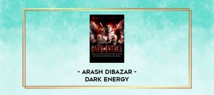 Arash Dibazar - Dark Energy digital courses