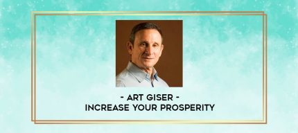 Art Giser - Increase Your Prosperity digital courses