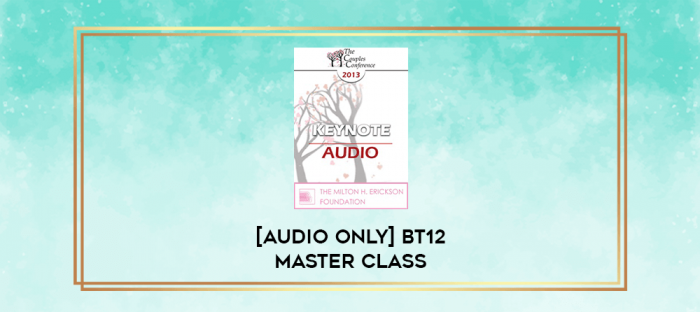 BT12 Master Class 02 - Brief Therapy: Experiential Approaches Combining Gestalt and Hypnosis (II) - Jeffrey Zeig