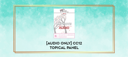 CC12 Topical Panel 02 - Bringing Attachment and Neuroscience into Couples Therapy: Benefits