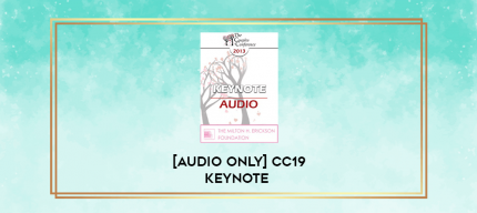 [Audio Only] CC19 Keynote 02 - Attachment Science in Action: The EFT Route to Safe and Sound - Sue Johnson