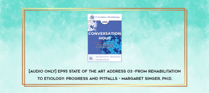 EP95 State of the Art Address 03 -From Rehabilitation to Etiology: Progress and Pitfalls - Margaret Singer