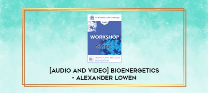 Bioenergetics - Alexander Lowen digital courses