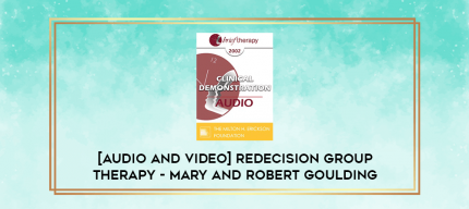 [Audio and Video] Redecision Group Therapy - Mary and Robert Goulding digital courses