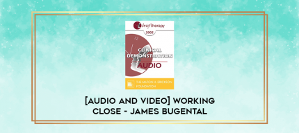 Working Close - James Bugental digital courses