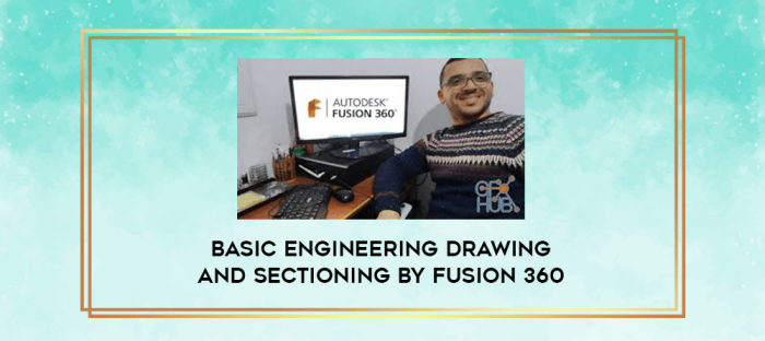 Basic Engineering Drawing and sectioning by Fusion 360 digital courses