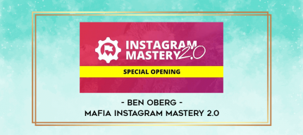 Ben Oberg - Mafia Instagram Mastery 2.0 digital courses