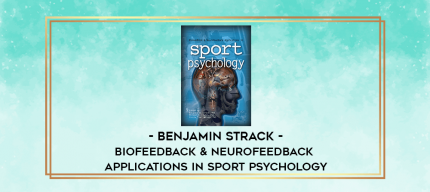 Benjamin Strack - BioFeedback & NeuroFeedback Applications in Sport Psychology digital courses