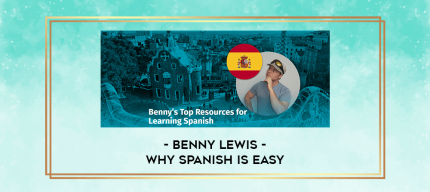 Benny Lewis - Why Spanish is Easy digital courses