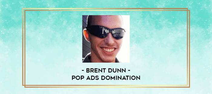 Brent Dunn - Pop Ads Domination digital courses