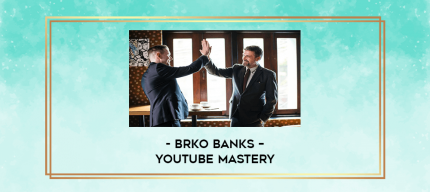 Brko Banks - Youtube Mastery digital courses