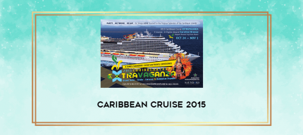 Caribbean Cruise 2015 digital courses