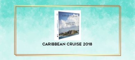 Caribbean Cruise 2018 digital courses