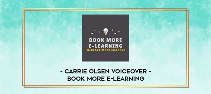 Carrie Olsen Voiceover - Book More E-learning digital courses