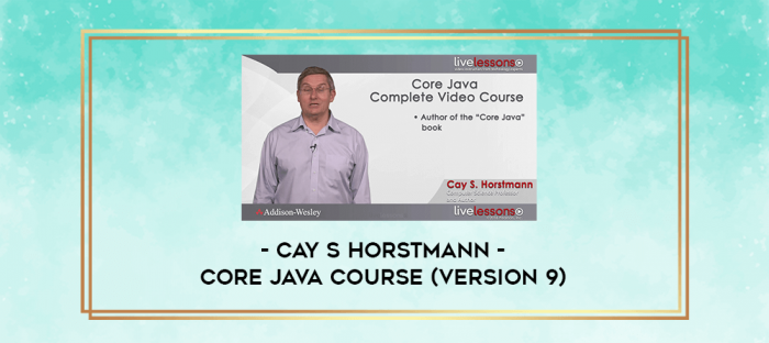 Cay S Horstmann - Core Java course (Version 9) digital courses