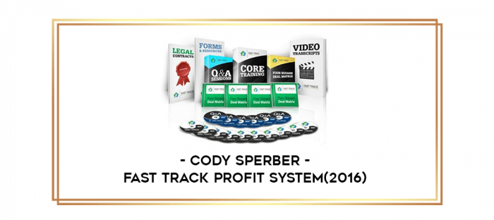 Cody Sperber - Fast Track Profit System(2016) digital courses
