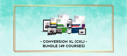 Conversion XL (CXL) - Bundle (49 courses) digital courses