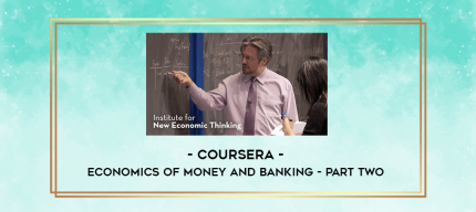 Coursera - Economics of Money and Banking - Part Two digital courses