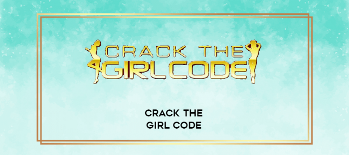 Crack the Girl Code digital courses