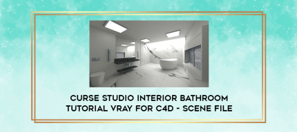Curse Studio Interior Bathroom Tutorial Vray For C4D - Scene File digital courses