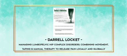 Managing Lumbopelvic Hip Complex Disorders: Combining Movement