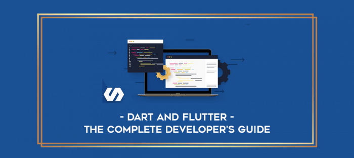 Dart and Flutter - The Complete Developer's Guide digital courses