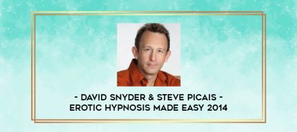 David Snyder & Steve Picais - Erotic Hypnosis Made Easy 2014 digital courses