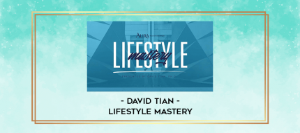 David Tian - Lifestyle Mastery digital courses
