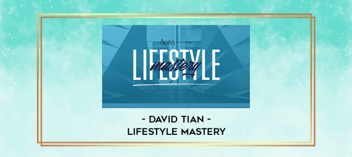 David Tian - Lifestyle Mastery digital courses