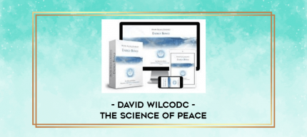 David Wilcodc - The Science of Peace digital courses