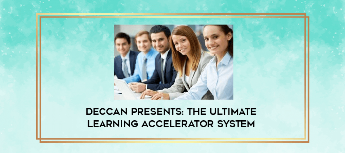 Deccan Presents: The Ultimate Learning Accelerator System digital courses