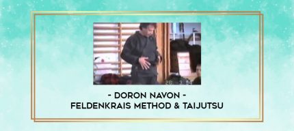 Doron Navon - Feldenkrais Method & Taijutsu digital courses
