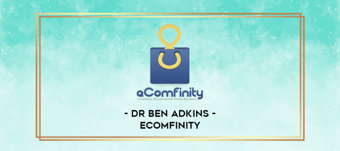 Dr Ben Adkins - Ecomfinity digital courses