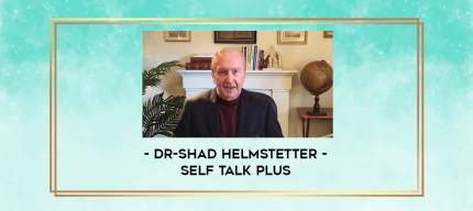 Dr-Shad Helmstetter - Self Talk Plus digital courses