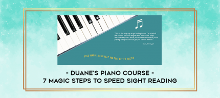 Duane's Piano Course - 7 Magic Steps To Speed Sight Reading digital courses