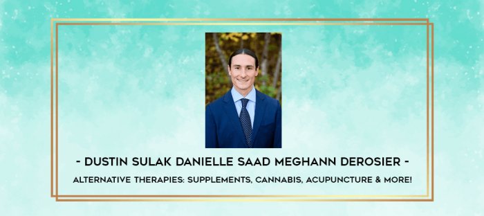 Dustin Sulak Danielle Saad Meghann Derosier - Alternative Therapies: Supplements