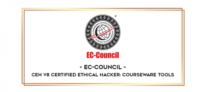 EC-Council - CEH V8 Certified Ethical Hacker: Courseware Tools digital courses