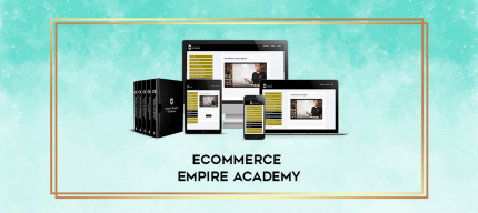 Ecommerce Empire Academy digital courses