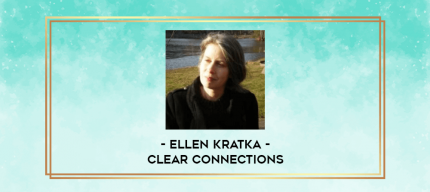 Ellen Kratka - Clear Connections digital courses