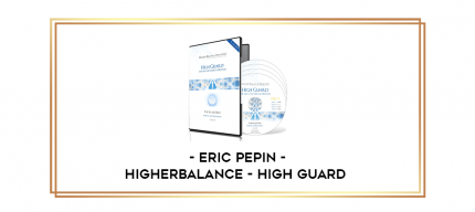 Eric Pepin - HigherBalance - High Guard digital courses