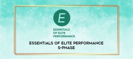 Essentials of Elite Performance - S-Phase digital courses