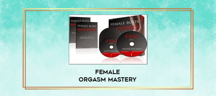 Female Orgasm Mastery digital courses