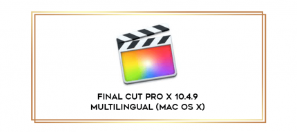 Final Cut Pro X 10.4.9 Multilingual (Mac OS X) digital courses