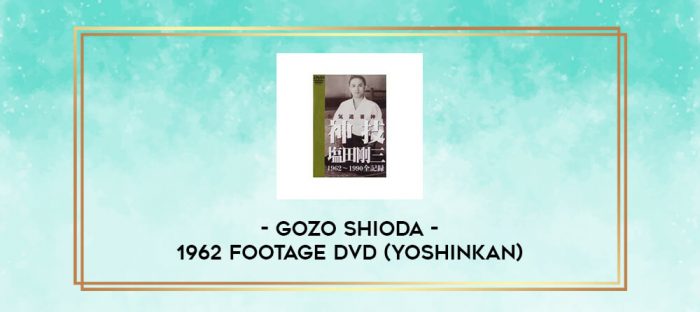 GOZO SHIODA - 1962 FOOTAGE DVD (YOSHINKAN) digital courses