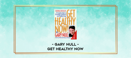 Gary Null - Get Healthy Now digital courses