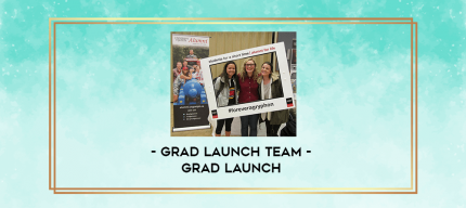 Grad Launch Team - Grad Launch digital courses