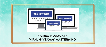 Greg Nowacki - Viral Giveaway Mastermind digital courses